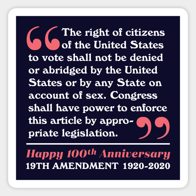 19th Amendment 100th Anniversary Text Of 19th Amendment 19th